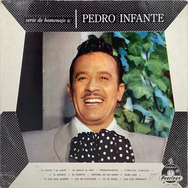 Tu amor y mi amor, serie de homenaje a Pedro Infante, vol. 7