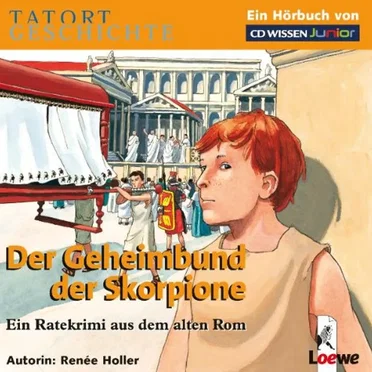 Tatort Geschichte - Der Geheimbund der Skorpione by Renée Holler - album cover