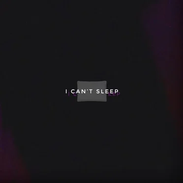 i can't sleep