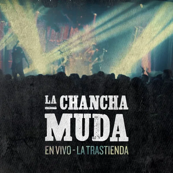 La Chancha Muda (En Vivo, La Trastienda)