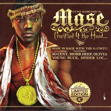 G‐Unit Radio, Part 16: Crucified 4 the Hood by Mase - album cover