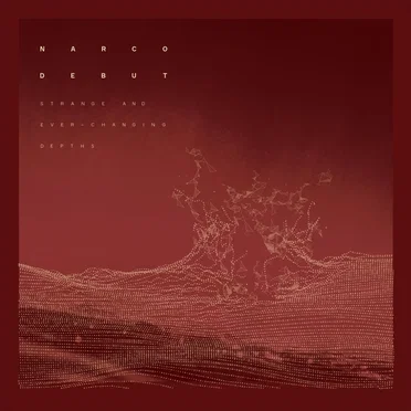 Strange & Ever‐Changing Depths by Narco Debut - album cover