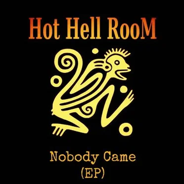 Nobody Came by Hot Hell Room - album cover