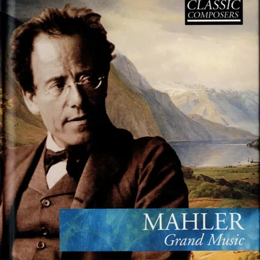 Mahler: Grand Music (The Classic Composers – Modern 8)