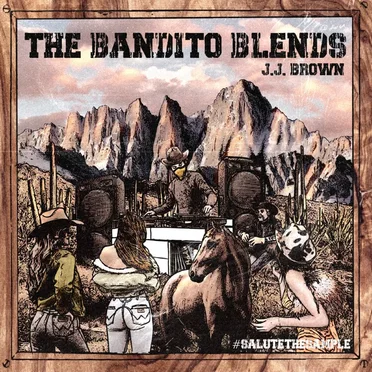 The Bandito Blends by J.J. Brown - album cover