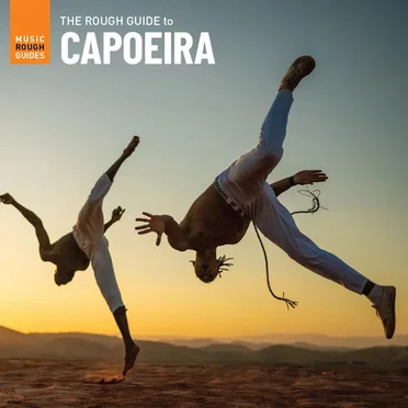 The Rough Guide to Capoeira by Various Artists - album cover