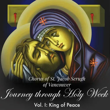 Journey Through Holy Week, Vol. I: King of Peace