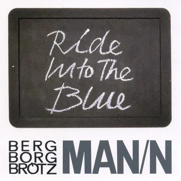 Ride Into the Blue by Berg Borg Brötz man/n - album cover
