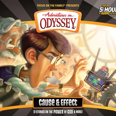 Volume 52: Cause & Effect by Adventures in Odyssey - album cover