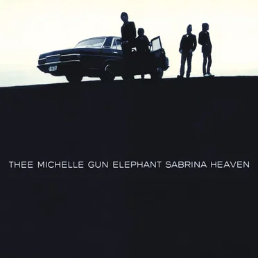 SABRINA HEAVEN by Thee Michelle Gun Elephant - album cover