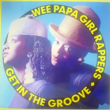 Get in the Groove by Wee Papa Girl Rappers - album cover