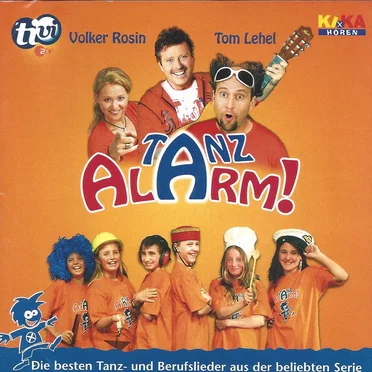 Tanzalarm! Die besten Tanz- und Berufslieder aus der beliebten Serie