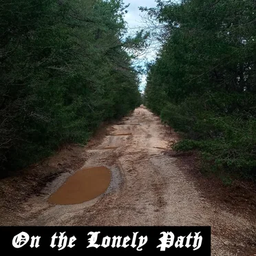 On the Lonely Path