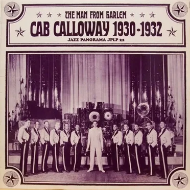 The Man From Harlem: Cab Calloway 1930‐1932