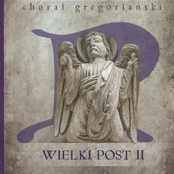 Chorał gregoriański. Wielki Post II