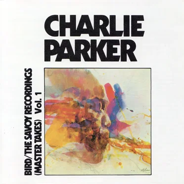 Bird: The Savoy Recordings (Master Takes) Vol 1