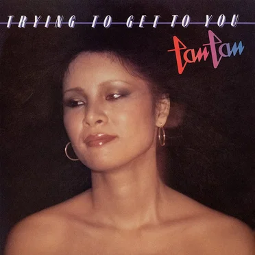 Trying To Get To You by Tan Tan - album cover