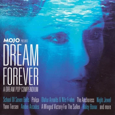Dream Forever (A Dream Pop Compendium) by Various Artists - album cover