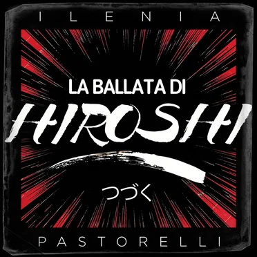 La ballata di Hiroshi