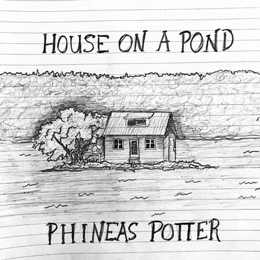 House on a Pond by Phineas Potter - album cover