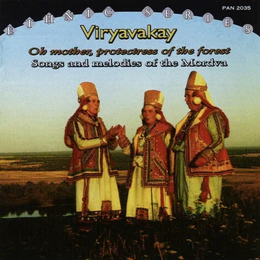 Viryavakay (Oh Mother, Protectress of the Forest! Songs and Melodies of the Mordva) by Various Artists - album cover