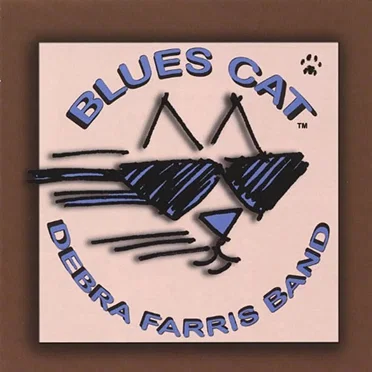 Blues Cat by Debra Farris Band - album cover