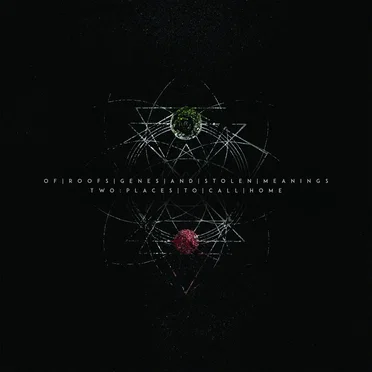 Two: Places to Call Home by Of Roofs, Genes and Stolen Meanings - album cover
