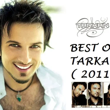 Tarkan Best Of The Tarkan 2011 Albümü Şarkıları