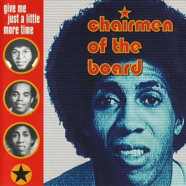 give me just a little more time by Chairmen of the Board - album cover