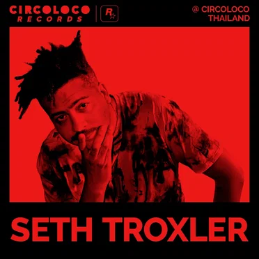 Seth Troxler at Circoloco Thailand