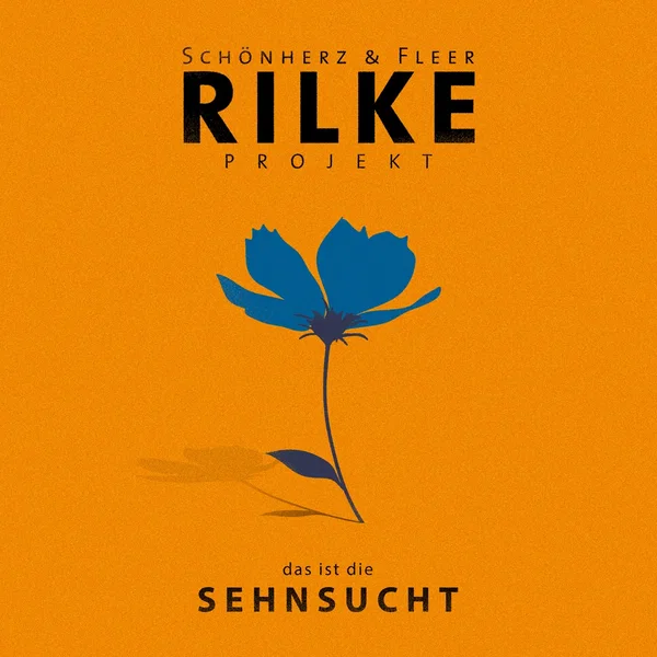 Rilke Projekt – das ist die SEHNSUCHT