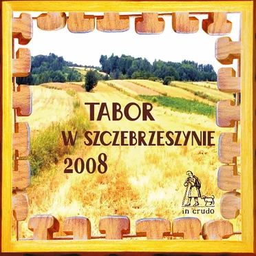 Tabor w Szczebrzeszynie 2008 by Various Artists - album cover