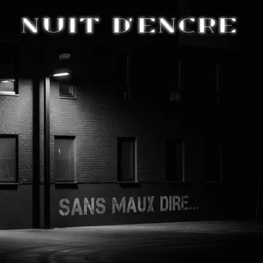 Sans maux dire…