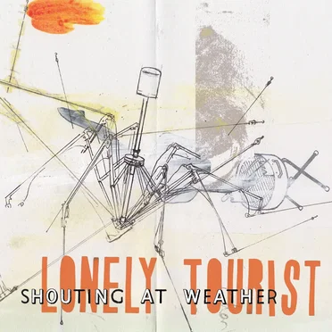 Shouting at Weather by Lonely Tourist - album cover