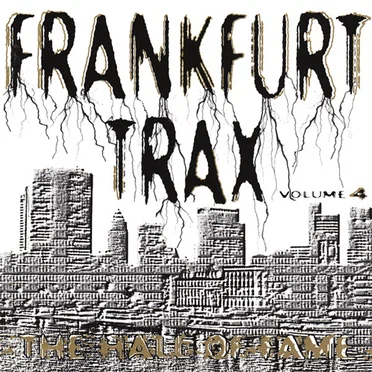 Frankfurt Trax, Volume 4: The Hall of Fame by Various Artists - album cover