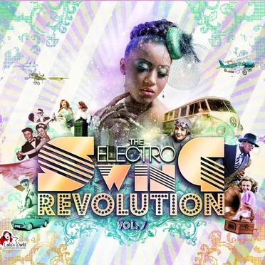 The Electro Swing Revolution, Vol. 7 by Various Artists - album cover