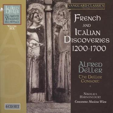 The Complete Vanguard Recordings, Volume 6: French and Italian Discoveries 1200-1700