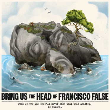 Bring Us the Head of Francisco False (Part 2)