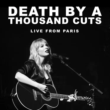 Death by a Thousand Cuts (live from Paris)