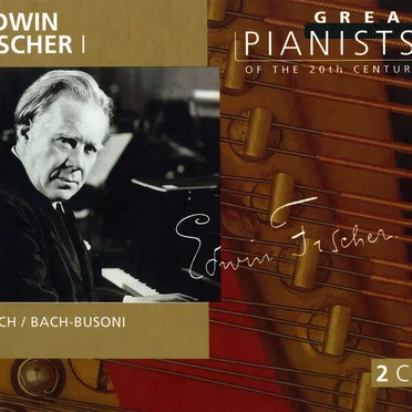 Great Pianists of the 20th Century, Volume 25: Edwin Fischer I