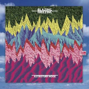 Blazing/Freezing by Astroturf Noise - album cover