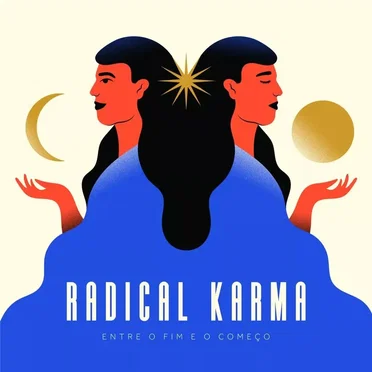 Entre o Fim e o Começo by Radical Karma - album cover