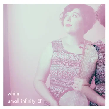 Small Infinity by Whim - album cover