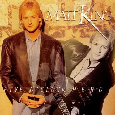 Five O'Clock Hero by Matt King - album cover