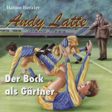 Andy Latte 5 - Der Bock als Gärtner by Andy Latte - album cover