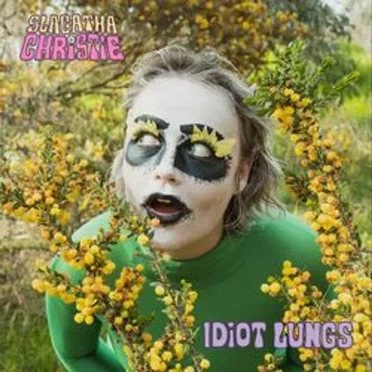 Idiot Lungs by Slagatha Christie - album cover