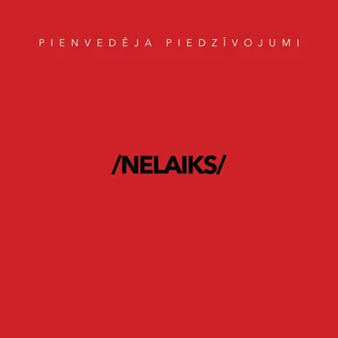 Nelaiks by Pienvedēja piedzīvojumi - album cover