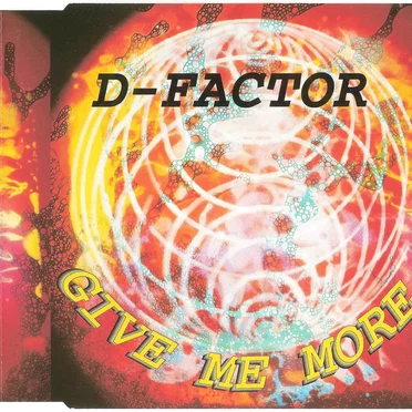 Give Me More by D-Factor - album cover