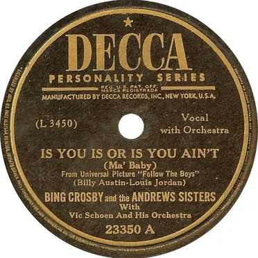 Is You Is or Is You Ain’t (Ma’ Baby) / (There’ll be a) Hot Time in the Town of Berlin (When the Yanks Go Marching In)