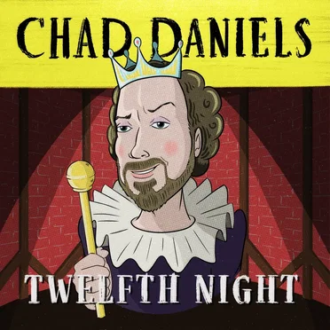 Twelfth Night by Chad Daniels - album cover